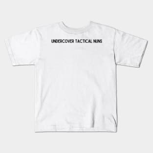 undercover tactical nuns - Warrior Nun - Kristina Tonteri-Young, Alba Baptista, avatrice, alva silva and sister beatrice Kids T-Shirt